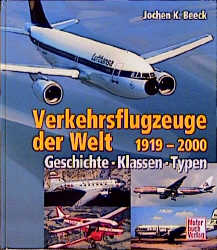 Verkehrsflugzeuge der Welt 1919-2000 - Jochen K Beeck