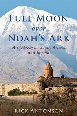 Full Moon over Noah's Ark - Rick Antonson