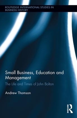 Small Business, Education, and Management - Andrew Thomson