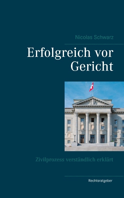 Erfolgreich vor Gericht - Nicolas Schwarz