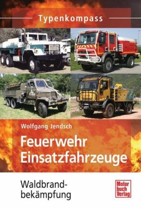 Feuerwehr Einsatzfahrzeuge - Wolfgang Jendsch