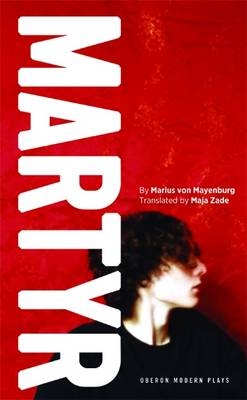 Martyr - Marius von Mayenburg