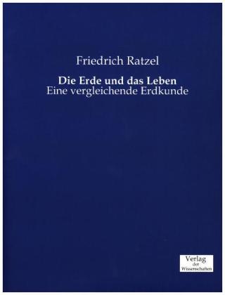 Die Erde und das Leben - Friedrich Ratzel
