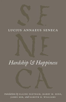 Hardship and Happiness - Lucius Annaeus Seneca