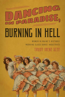 Dancing in Paradise, Burning in Hell - Trudy Irene Scee