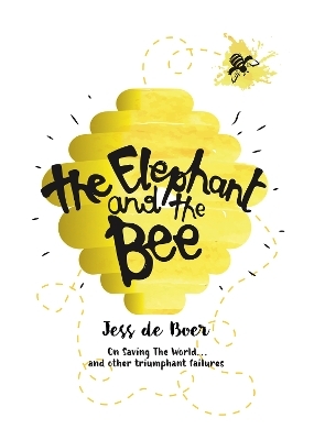The Elephant and the Bee - Jess de Boer