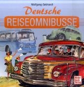 Deutsche Reiseomnibusse - Wolfgang H. Gebhardt