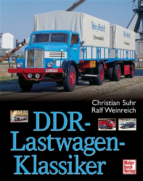 DDR-Lastwagen-Klassiker - Christian Suhr