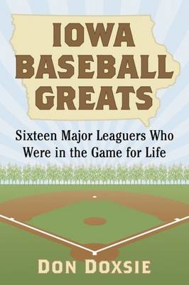 Iowa Baseball Greats - Don Doxsie