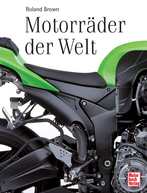 Motorräder der Welt - Roland Brown