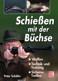 Schiessen mit der Büchse - Peter Schäfer