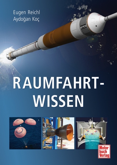 Raumfahrt-Wissen - Aydogan Koc, Eugen Reichl