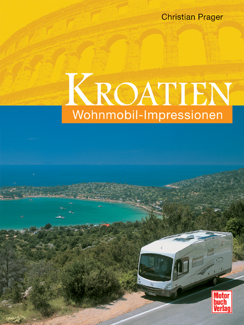 Wohnmobil-Impressionen Kroatien - Christian Prager