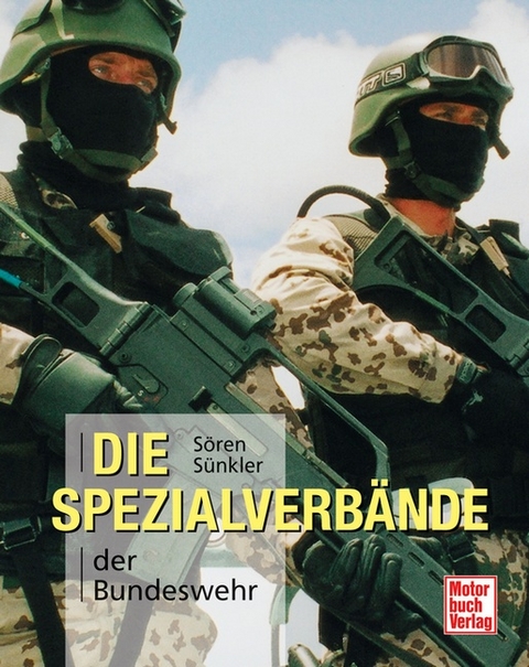 Die Spezialverbände der Bundeswehr - Sören Sünkler