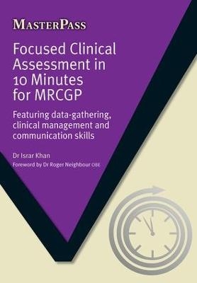 Focused Clinical Assessment in 10 Minutes for MRCGP - Israr Ahmad Khan