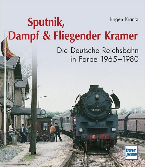 Sputnik, Dampf & Fliegender Kramer - Jürgen Krantz