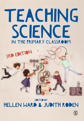 Teaching Science in the Primary Classroom - 