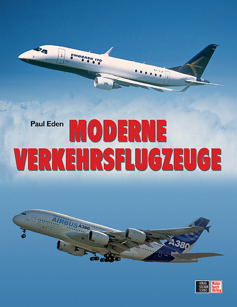 Moderne Verkehrsflugzeuge - Paul E. Eden