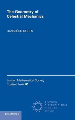The Geometry of Celestial Mechanics - Hansjörg Geiges