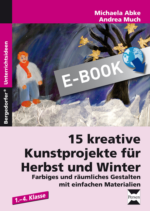 15 kreative Kunstprojekte für Herbst und Winter - Michaela Abke, Andrea Much