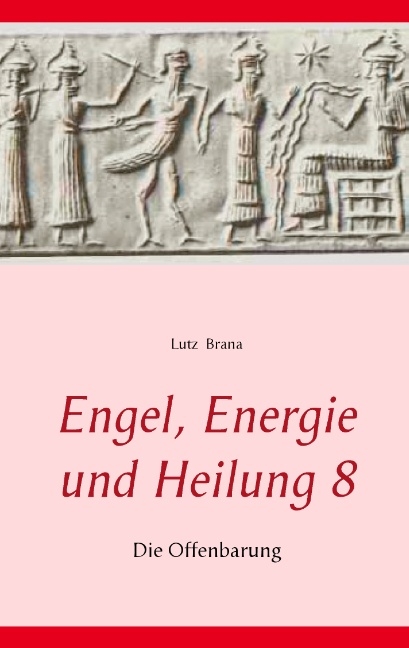 Engel, Energie und Heilung 8 - Lutz Brana