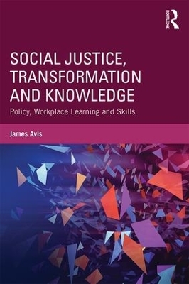 Social Justice, Transformation and Knowledge - James Avis