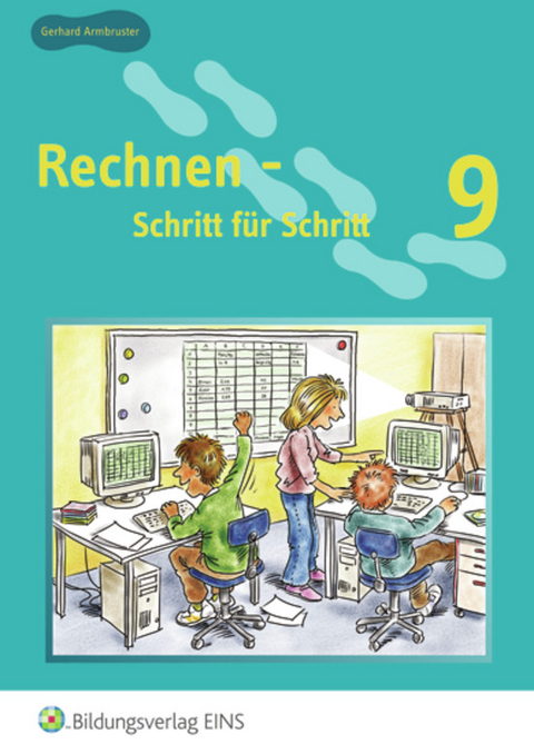 Rechnen - Schritt für Schritt 1 bis 10 / Rechnen - Schritt für Schritt - Gerhard Armbruster