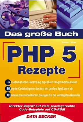 Das große Buch PHP 5 Rezepte, m. CD-ROM - Jens Ferner, Elena Hirte