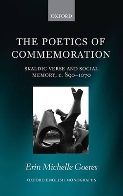 The Poetics of Commemoration - Erin Michelle Goeres