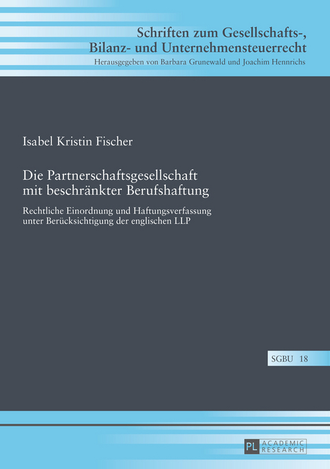 Die Partnerschaftsgesellschaft mit beschränkter Berufshaftung - Isabel Kristin Fischer