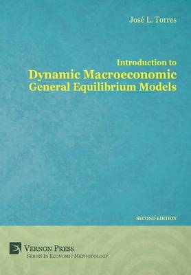 Introduction to Dynamic Macroeconomic General Equilibrium Models - Jos� Luis Torres Chacon