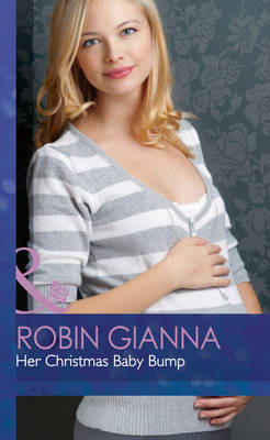 Her Christmas Baby Bump - Robin Gianna