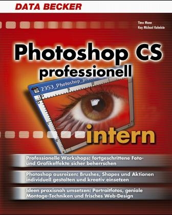Photoshop CS Professionell intern, m. CD-ROM - Timo Mann, Kay M. Kuhnlein