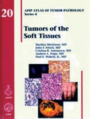 Tumors of the Soft Tissues - Markku Miettinen, John F. Fetsch, Cristina R. Antonescu, Andrew L. Folpe, Giaovanni Tallini