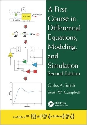 A First Course in Differential Equations, Modeling, and Simulation - Carlos A. Smith, Scott W. Campbell