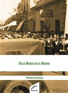 Villa María en el mundo - Horacio Cabezas