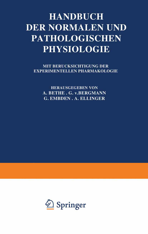 Handbuch der Normalen und Pathologischen Physiologie - A. Bethe, G.v. Bergmann, G. Embden, A. Ellinger