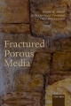 Fractured Porous Media - Pierre M. Adler;  Jean-François Thovert;  Valeri V. Mourzenko