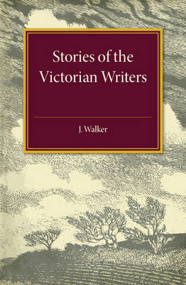 Stories of the Victorian Writers - Hugh Walker