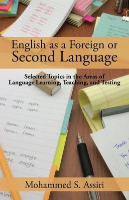English as a Foreign or Second Language - Mohammed S Assiri
