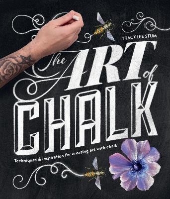 The Art of Chalk - Tracy Lee Stum