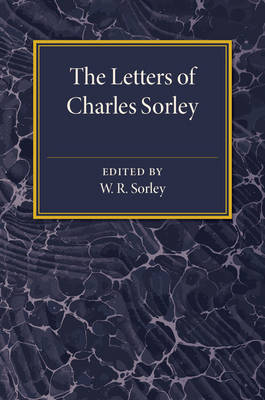 The Letters of Charles Sorley - W. R. Sorley