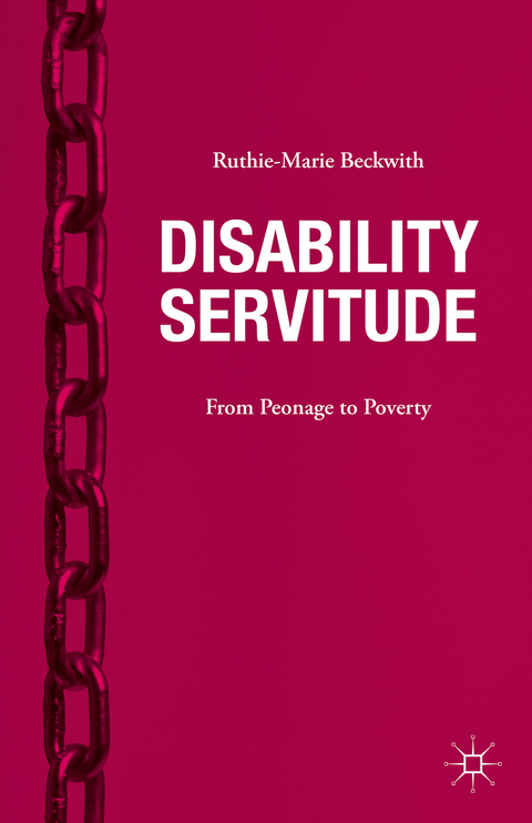 Disability Servitude - Ruthie-Marie Beckwith