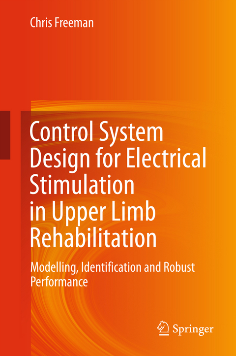 Control System Design for Electrical Stimulation in Upper Limb Rehabilitation - Chris Freeman