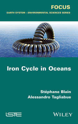 Iron Cycle in Oceans - Stéphane Blain, Alessandro Tagliabue