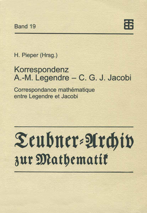 Korrespondenz Adrien-Marie Legendre — Carl Gustav Jacob Jacobi - 
