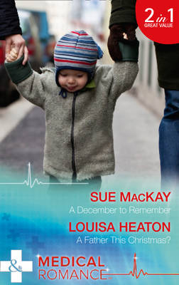 A December To Remember - Sue MacKay, Louisa Heaton