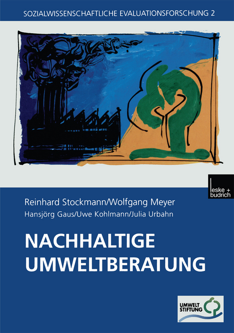 Nachhaltige Umweltberatung - Reinhard Stockmann, Wolfgang Meyer, Hansjörg Gaus, Uwe Kohlmann, Julia Urban