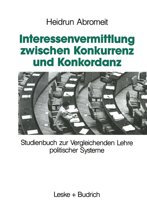 Interessenvermittlung zwischen Konkurrenz und Konkordanz - Heidrun Abromeit