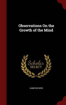 Observations On the Growth of the Mind - Sampson Reed